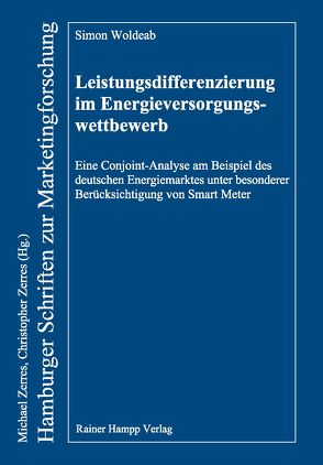 Leistungsdifferenzierung im Energieversorgungswettbewerb von Woldeab,  Simon
