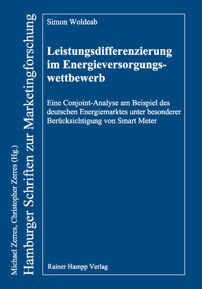 Leistungsdifferenzierung im Energieversorgungswettbewerb von Woldeab,  Simon