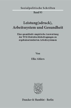 Leistung(sdruck), Arbeitssystem und Gesundheit. von Ahlers,  Elke