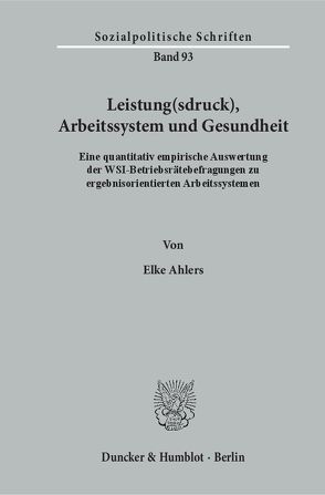 Leistung(sdruck), Arbeitssystem und Gesundheit. von Ahlers,  Elke