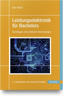 Leistungselektronik für Bachelors von Probst,  Uwe