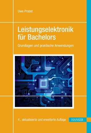 Leistungselektronik für Bachelors von Probst,  Uwe