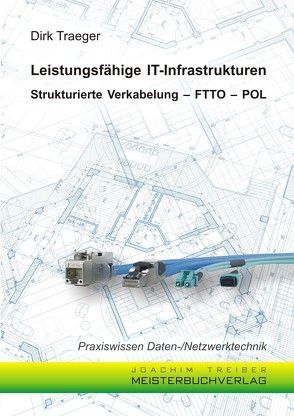 Leistungsfähige IT-Infrastrukturen von Traeger,  Dirk