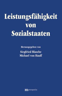 Leistungsfähigkeit von Sozialstaaten von Blasche,  Siegfried, Blien,  Uwe, Hauff,  Michael von, Knappe,  Eckhard, Sauer,  Lenore, Schnabel,  Reinhold, Schulte,  Bernd, Schwarze,  Johannes