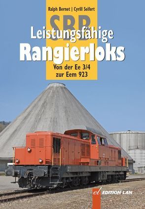 Leistungsfähige SBB-Rangierloks von Bernet,  Ralph, Seifert,  Cyrill