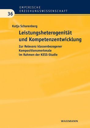 Leistungsheterogenität und Kompetenzentwicklung von Scharenberg,  Katja