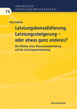 Leistungskonsolidierung, Leistungssteigerung – oder etwas ganz anderes? von Fabian,  Paul