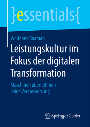 Leistungskultur im Fokus der digitalen Transformation von Saaman,  Wolfgang