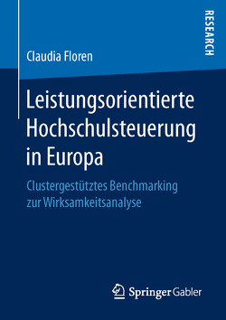 Leistungsorientierte Hochschulsteuerung in Europa von Floren,  Claudia