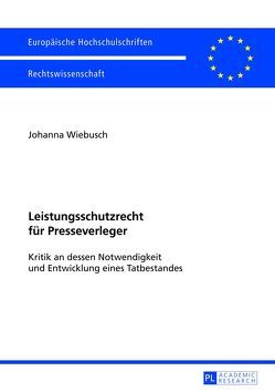 Leistungsschutzrecht für Presseverleger von Wiebusch,  Johanna