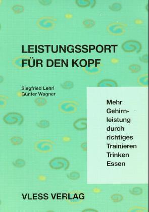 Leistungssport für den Kopf von Lehrl,  Siegfried, Wagner,  Günther