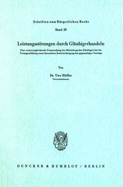 Leistungsstörungen durch Gläubigerhandeln. von Hüffer,  Uwe