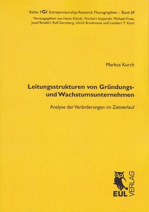 Leistungsstrukturen von Gründungs- und Wachstumsunternehmen von Kurch,  Markus