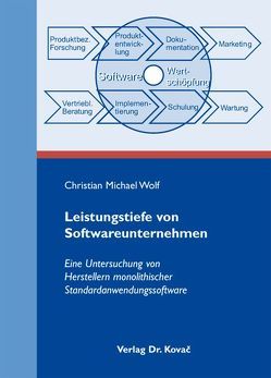 Leistungstiefe von Softwareunternehmen von Wolf,  Christian M