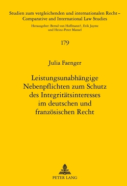 Leistungsunabhängige Nebenpflichten zum Schutz des Integritätsinteresses im deutschen und französischen Recht von Faenger,  Julia