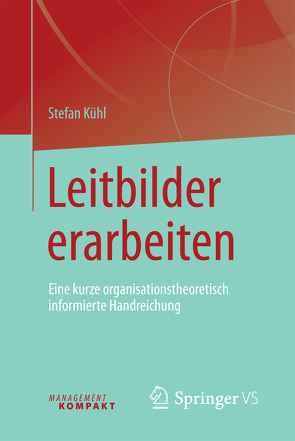 Leitbilder erarbeiten von Kühl,  Stefan