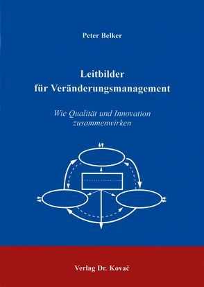 Leitbilder für Veränderungsmanagement von Belker,  Peter