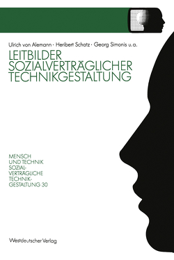 Leitbilder sozialverträglicher Technikgestaltung von Alemann,  Ulrich von, Latniak,  Erich, Liesenfeld,  Joachim, Loss,  Uwe, Schatz,  Heribert, Simonis,  Georg, Stark,  Barbara, Weiss,  Walter