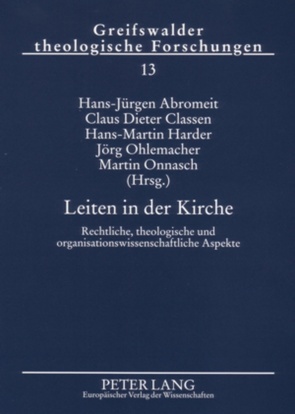 Leiten in der Kirche von Abromeit,  Hans-Jürgen, Classen,  Claus Dieter, Harder,  Hans Martin, Ohlemacher,  Jörg, Onnasch,  Martin