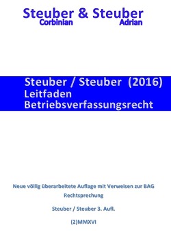 Leitfaden Betriebsverfassungsrecht (2)MMXVI von Steuber,  Corbinian & Adrian