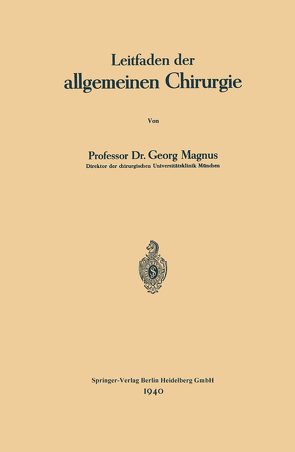 Leitfaden der allgemeinen Chirurgie von Magnus,  Georg