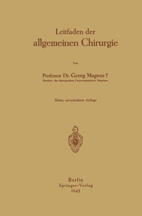 Leitfaden der allgemeinen Chirurgie von Magnus,  Georg