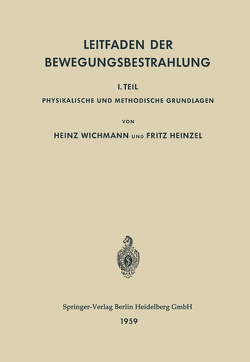 Leitfaden der Bewegungsbestrahlung von Heinzel,  Fritz, Wichmann,  Heinz