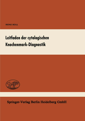 Leitfaden der cytologischen Knochenmark-Diagnostik von Boll,  Irene