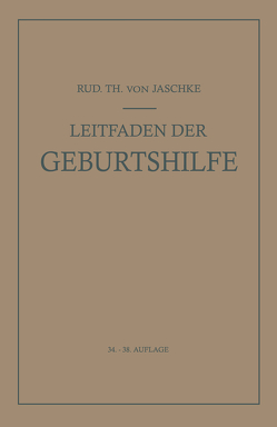 Leitfaden der Geburtshilfe von Jaschke,  Rudolf T.v.