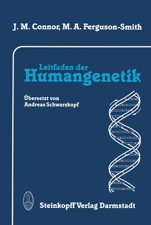 Leitfaden der Humangenetik von Connor,  J.M., Ferguson-Smith,  M.A., Schwarzkopf,  A.