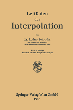 Leitfaden der Interpolation von Schrutka von Rechtenstamm,  Lothar Wolfgang