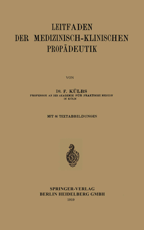 Leitfaden der medizinisch-klinischen Propädeutik von Külbs,  Franz Ch