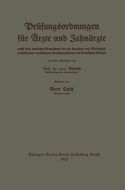 Leitfaden der Prüfungsordnungen für Ärzte und Zahnärzte von Dietrich,  Eduard, Opitz,  Kurt