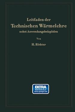 Leitfaden der Technischen Wärmelehre nebst Anwendungsbeispielen von Richter,  Hugo