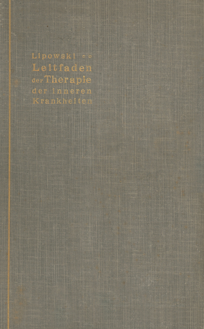 Leitfaden der Therapie der inneren Krankheiten von Lipowski,  J.