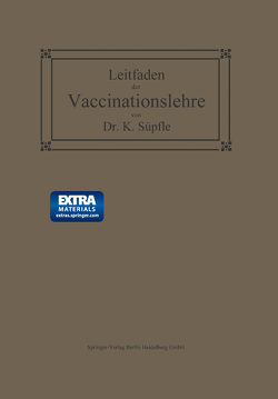 Leitfaden der Vaccinationslehre von Süpfle,  Karl