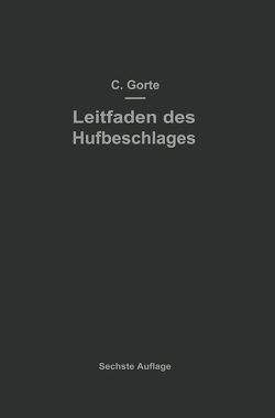 Leitfaden des Hufbeschlages von Görte,  C.