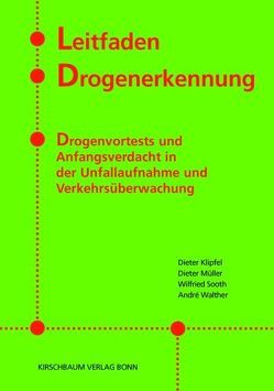 Leitfaden Drogenrecht von Klipfel,  Dieter, Müller,  Dieter, Sooth,  Wilfried, Walther,  André