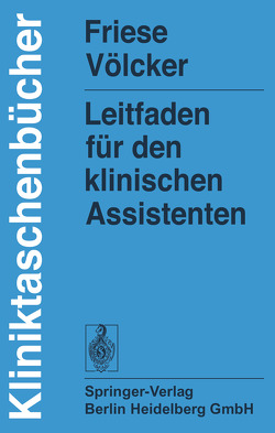 Leitfaden für den klinischen Assistenten von Friese,  G, Völcker,  A.