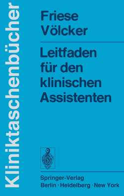 Leitfaden für den klinischen Assistenten von Friese,  G, Völcker,  A.