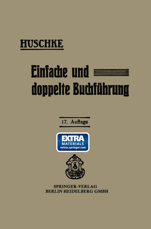 Leitfaden für den praktischen Unterricht in der einfachen und doppelten Buchführung von Huschke,  Emil