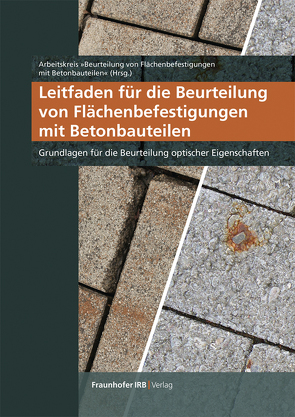 Leitfaden für die Beurteilung von Flächenbefestigungen mit Betonbauteilen.