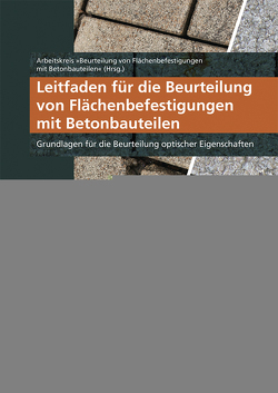 Leitfaden für die Beurteilung von Flächenbefestigungen mit Betonbauteilen.