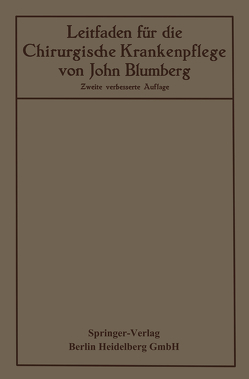 Leitfaden für die Chirurgische Krankenpflege von Blumberg,  John, Hildebrand,  Otto