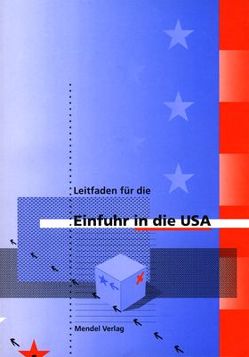 Leitfaden für die Einfuhr in die USA von Mendel,  Kolja