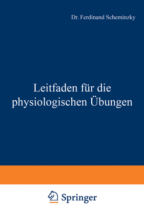 Leitfaden für die physiologischen Übungen von Scheminzky,  Ferdinand