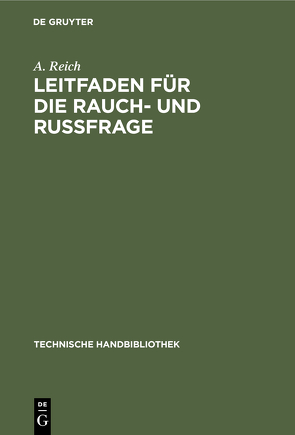 Leitfaden für die Rauch- und Russfrage von Reich,  A.