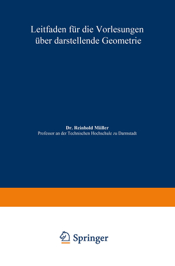 Leitfaden für die Vorlesungen über darstellende Geometrie von Mueller,  Reinhold