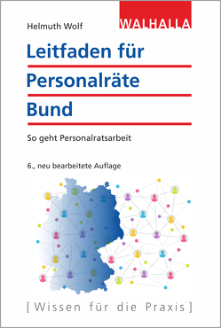 Leitfaden für Personalräte Bund von Wolf,  Helmuth