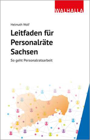 Leitfaden für Personalräte Sachsen von Wolf,  Helmuth